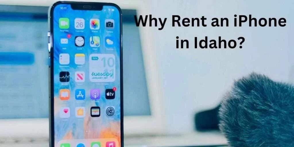 Can You Rent an iPhone Idaho